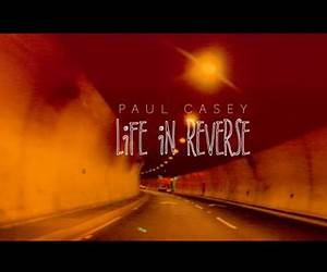 Life in Reverse Life in Reverse