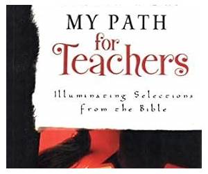 Light For My Path For Teachers - Illuminating Selections From The Bible