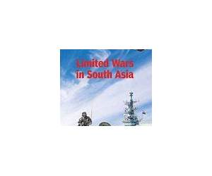 Limited Wars in South Asia: Need for an Indian Doctrine Limited Wars in South Asia: Need for an Indian Doctrine