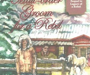 Mail-Order Groom for a Rebel (Rebel #8) Mail-Order Groom for a Rebel (Rebel #8)