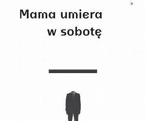 Mama umiera w sobotę Mama umiera w sobotę