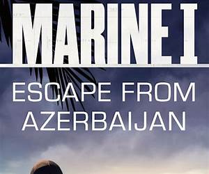 Marine I SBS: Escape from Azerbaijan Marine I SBS: Escape from Azerbaijan