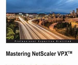Mastering NetScaler VPX™ Mastering NetScaler VPX™