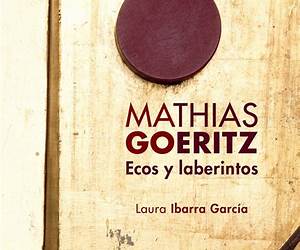 Mathias Goeritz Ecos y Laberintos Mathias Goeritz Ecos y Laberintos