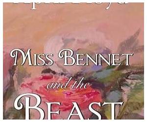 Miss Bennet and the Beast: A Pride \u0026 Prejudice Variation Novel