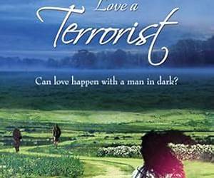 Mom and I Love a Terrorist: Can Love Happen with a Man in Dark? Mom and I Love a Terrorist: Can Love Happen with a Man in Dark?