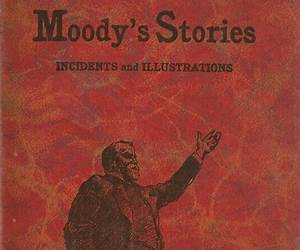 Moody's Stories Incidents and Illustrations Moody's Stories Incidents and Illustrations