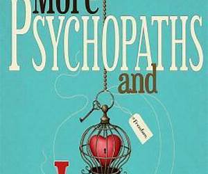 More Psychopaths and Love More Psychopaths and Love