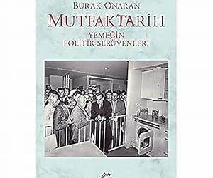 MutfakTarih: Yemeğin Politik Serüvenleri MutfakTarih: Yemeğin Politik Serüvenleri