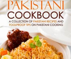 My Own Pakistani Cookbook: A Collection of Pakistani Recipes and Foolproof Tips on Pakistani Cooking My Own Pakistani Cookbook: A Collection of Pakistani Recipes and Foolproof Tips on Pakistani Cooking