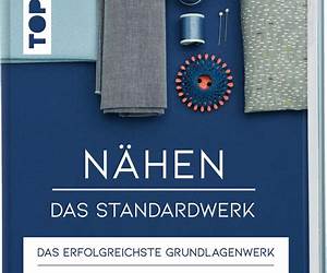 Nähen – Das Standardwerk Nähen – Das Standardwerk