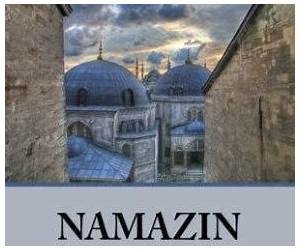 Namazın Hayati Özellikleri Namazın Hayati Özellikleri