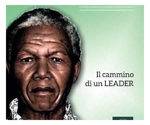 Nelson Mandela. Il cammino di un leader (Italian Edition) Nelson Mandela. Il cammino di un leader (Italian Edition)