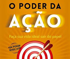 O Poder da Ação O Poder da Ação