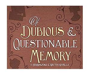 Of Dubious and Questionable Memory (Herringford and Watts Mysteries #1.5)