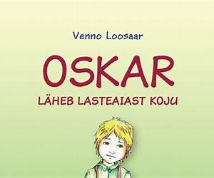 Oskar läheb lasteaiast koju Oskar läheb lasteaiast koju