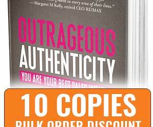 Outrageous Authenticity: You Are Your Best Sales Weapon