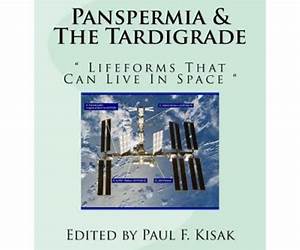 Panspermia \u0026 The Tardigrade: \ Panspermia \u0026 The Tardigrade: \