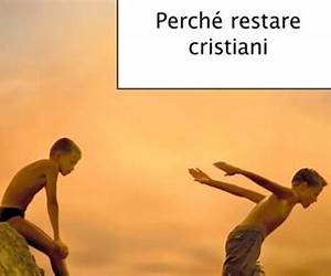 Perché restare cristiani