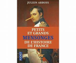 Petits et grands mensonges de l'Histoire de France