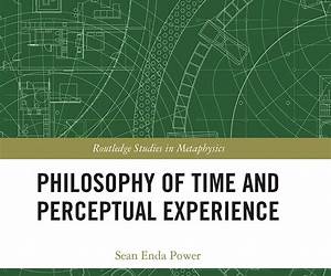 Philosophy of Time and Perceptual Experience (Routledge Studies in Metaphysics)