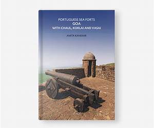Portuguese Sea Forts Goa With Chaul, Korlai And Vasai