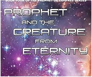Prophet and the Creature from Eternity