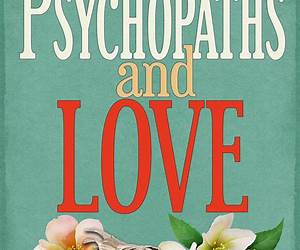 Psychopaths and Love