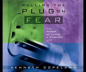 Pulling the Plug on Fear by Kenneth Copeland on Audio CD Pulling the Plug on Fear by Kenneth Copeland on Audio CD