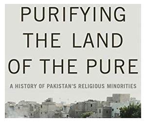 Purifying the Land of the Pure: Pakistan's Religious Minorities