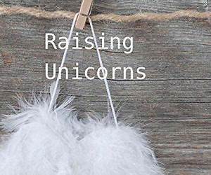 Raising Unicorns