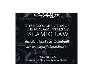 Reconciliation of the Fundamentals of Islamic Law: Al-Muwafaqat Fi Usul Al-Shari'a, Volume II (Great Books of Islamic Civilisation) Reconciliation of the Fundamentals of Islamic Law: Al-Muwafaqat Fi Usul Al-Shari'a, Volume II (Great Books of Islamic Civilisation)