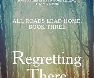 Regretting There (All Roads Lead Home #3)