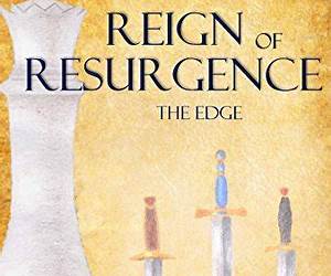 Reign of Resurgence: The Edge (Kingdom of Destiny: Short Story Episodes Book 2) Reign of Resurgence: The Edge (Kingdom of Destiny: Short Story Episodes Book 2)