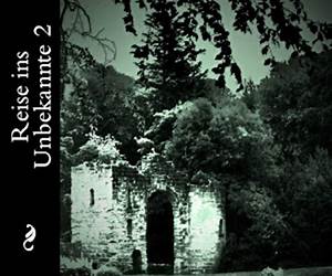 Reise ins Unbekannte 2: Geister, Spuk und Phänomene im deutschen Sprachraum (German Edition) Reise ins Unbekannte 2: Geister, Spuk und Phänomene im deutschen Sprachraum (German Edition)