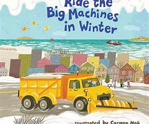 Ride the Big Machines in Winter: My Big Machines Series