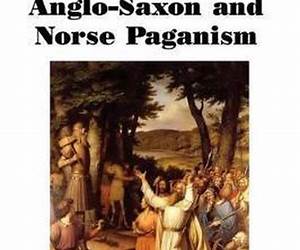 Rites of Anglo-Saxon and Norse Paganism Rites of Anglo-Saxon and Norse Paganism
