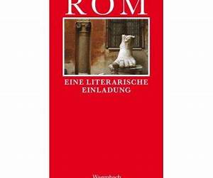 Rom. Eine literarische Einladung Rom. Eine literarische Einladung