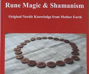 Rune Magic \u0026 Shamanism: Original Nordic Knowledge from Mother Earth Rune Magic \u0026 Shamanism: Original Nordic Knowledge from Mother Earth