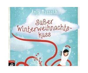 Süßer Winterweihnachtskuss: Eine Liebesgeschichte in 24 Kapiteln Süßer Winterweihnachtskuss: Eine Liebesgeschichte in 24 Kapiteln
