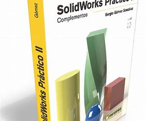 SOLIDWORKS PRACTICO II COMPLEMENTOS