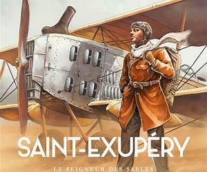 Saint-ExupéryTome 01: Le Seigneur des sables (French Edition)