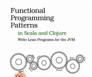 Scala Functional Programming Patterns
