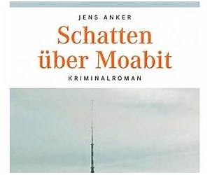Schatten über Moabit (German Edition) Schatten über Moabit (German Edition)
