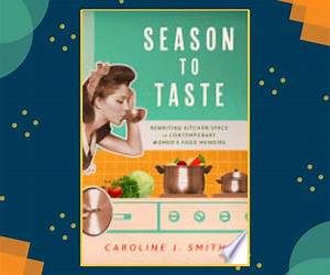 Seasons To Taste: Farm-Fresh Joy for Kitchen and Table by Jonathan Bardzik (2015-08-02) Seasons To Taste: Farm-Fresh Joy for Kitchen and Table by Jonathan Bardzik (2015-08-02)