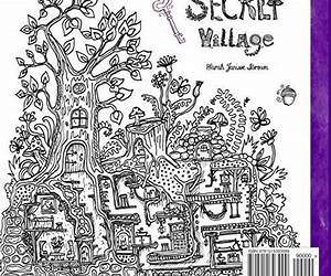 Secret VillageA Coloring Book Adventure: Beyond the Garden Gate, Beneath the Forest Floor, Among the Hollow TreesA Mystery Endures! (Purse Sized ... \u0026 Inspirational for Ages 9 to Adult)