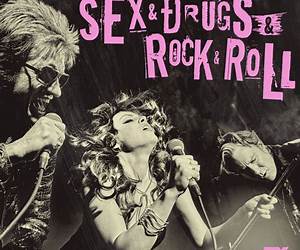 Sex and Drugs and Rock and Roll Sex and Drugs and Rock and Roll