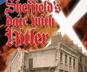 Sheffield's Date with Hitler: The Story of the Blitz