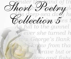 Short Poetry Collection 005 (Librivox Short Poetry, #5) Short Poetry Collection 005 (Librivox Short Poetry, #5)