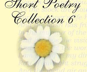 Short Poetry Collection 006 (Librivox Short Poetry, #6)
